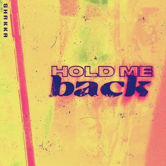 Hold Me Back by Shakka