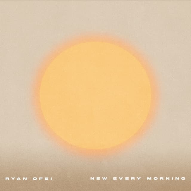 New Every Morning by Ryan Ofei
